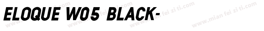 Eloque W05 Black字体转换